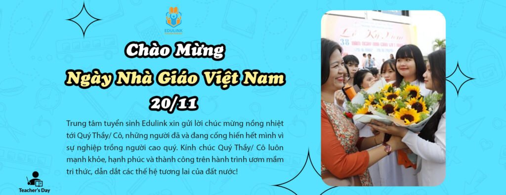 Trung tâm tuyển sinh Edulink chào mừng ngày nhà giáo Việt Nam 20-11-2024