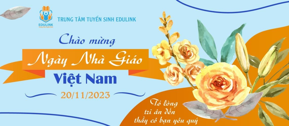 Trung tâm tuyển sinh Edulink chào mừng ngày Nhà giáo Việt Nam 2023